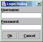 Simple window with Ok and Cancel button, and a user name label, followed by a text field, a password label and a final text field.